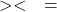 Rendered by QuickLaTeX.com ><\quad=