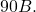 90                                    B.