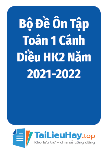 Bộ Đề Ôn Tập Toán 1 Cánh Diều HK2 Năm 2021-2022 1 Bộ Đề Ôn Tập Toán 1 Cánh Diều HK2 Năm 2021-2022-04