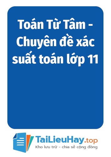 Toán Từ Tâm - Chuyên đề xác suất toán lớp 11-08