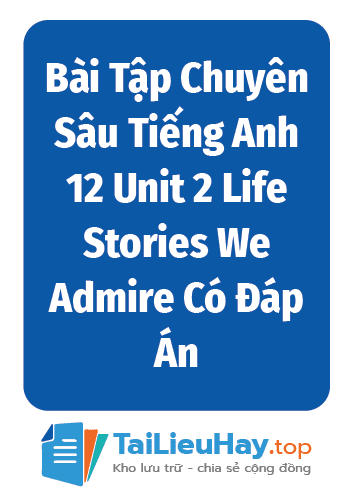 Bài Tập Chuyên Sâu Tiếng Anh 12 Unit 2 A Multicultural World Có Đáp Án
